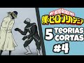 5 Teorías Cortas de Boku No Hero Academia #4