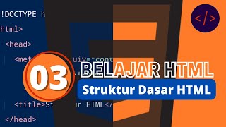 BELAJAR HTML - Struktur Dasar HTML
