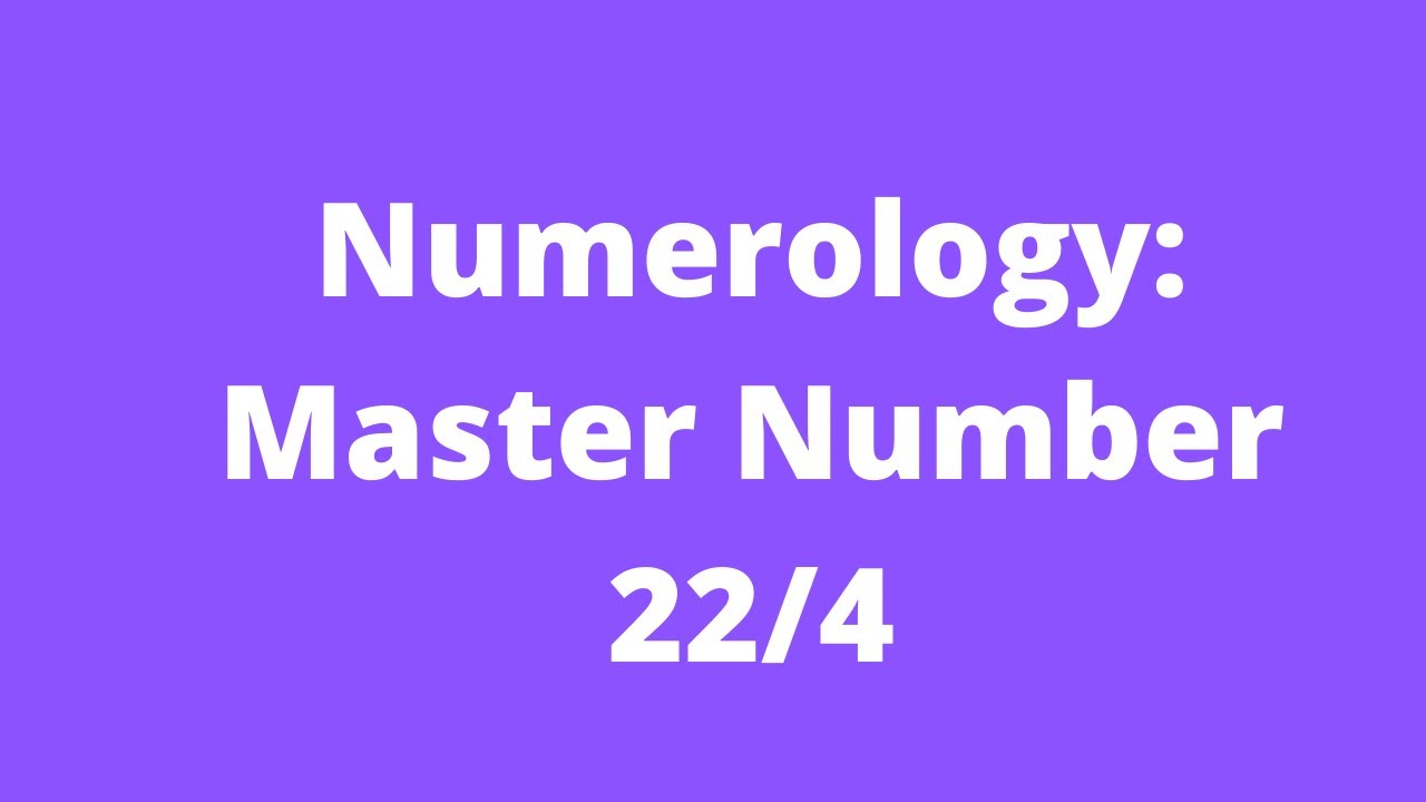 Numerology Master Number 22 4 YouTube numerology-master-number-22-4-youtube