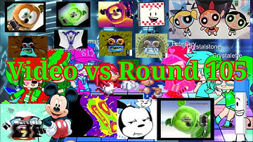 Video vs Round 105
