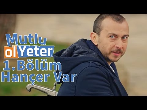 Mutlu Ol Yeter 1.Bölüm - Beyfendi Sırtınızda Hançer Var