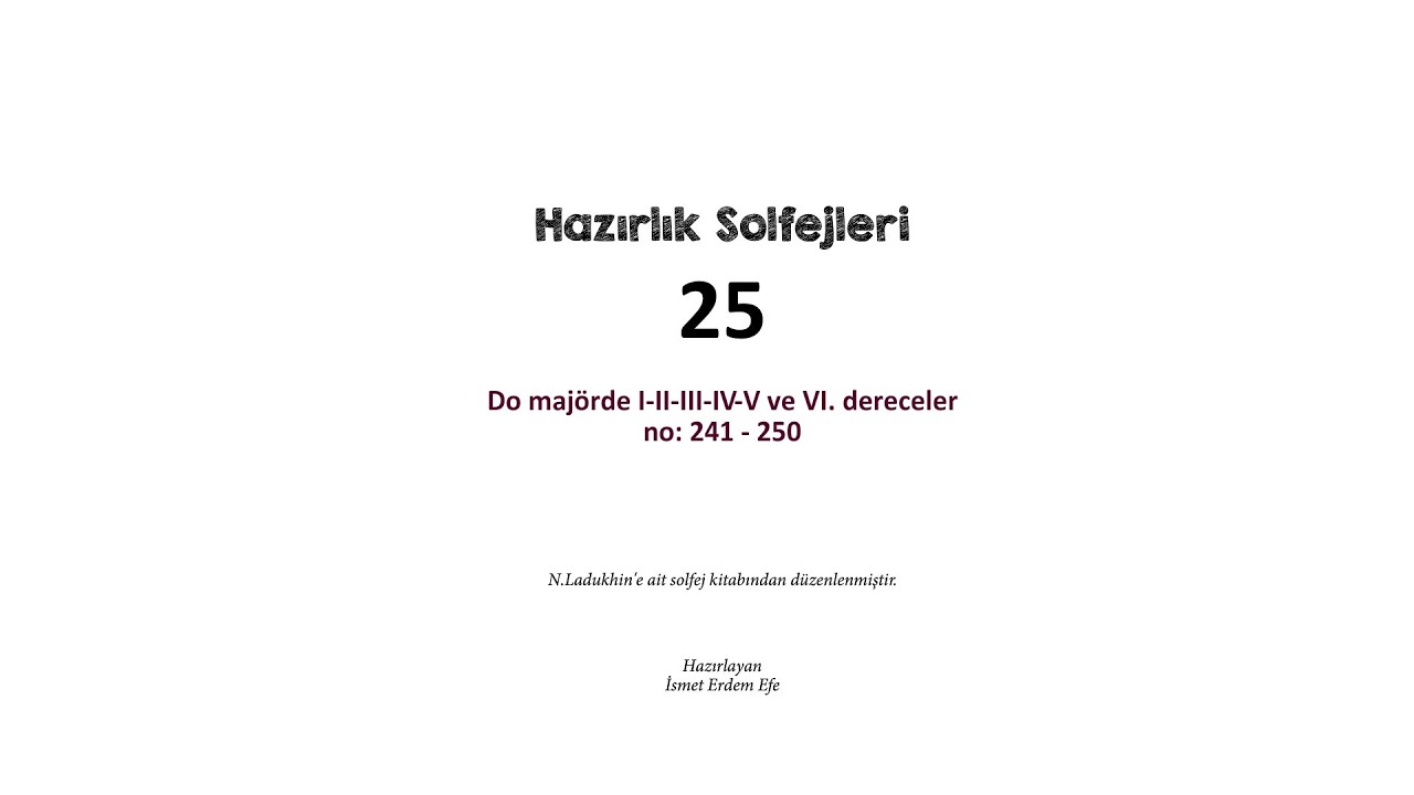 Solfej (Ladukhin) 25/60:Do Majörde I-II-III-IV-V-VI.Dereceler No:241-250