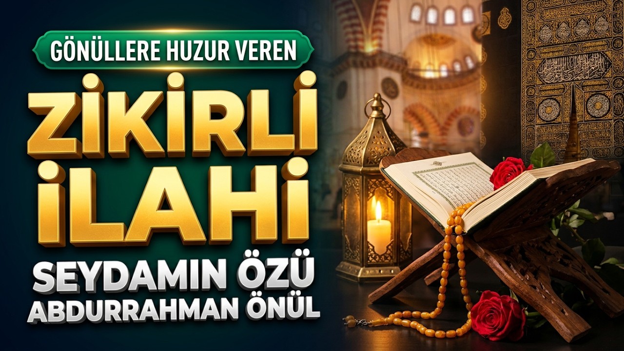 Abdurrahman Önül – Seydamın Özü | Gönüllere Huzur Veren Zikirli İlahi