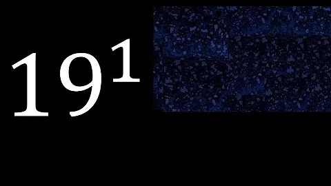 19 exponent 1 , number raised to the power, number above the number