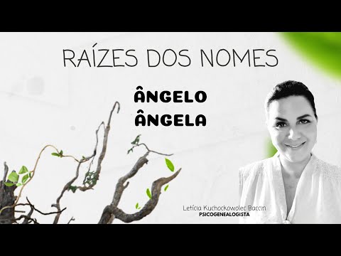 Vídeo: Angela e Angelica são nomes diferentes? Significado e origem