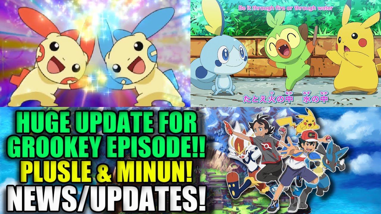 PLUSLE & MINUN EPISODE! HUGE UPDATE ON GROOKEY EPISODE! Pokémon Journeys News/Discussion