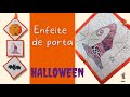 Enfeite de Porta para o Halloween!