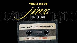 yung rake ft. baldy - Hate Everybody