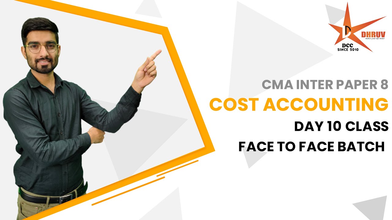 CMA Inter Paper 8 Cost Accounting ⚡Day 10 Class ⚡ live | Face to Face ...