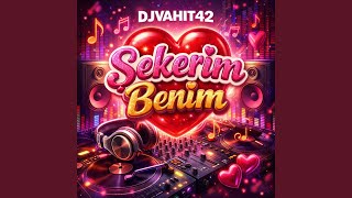 Şekerim Benim - djvahit42