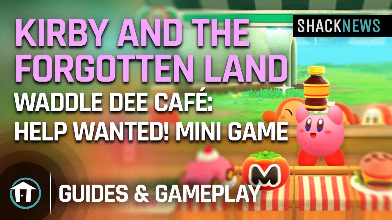 Kirby and the Forgotten Land - Waddle Dee Café: Help Wanted! Mini Game -  YouTube