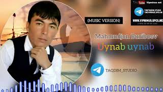 Mahmudjod Buriboev Uynab Uynab Music Version T.metaqdimstudio