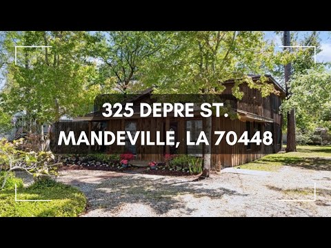 325 Depre St., Mandeville, LA home video tour