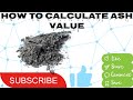 How to calculate ash value  quality and control  dry drug