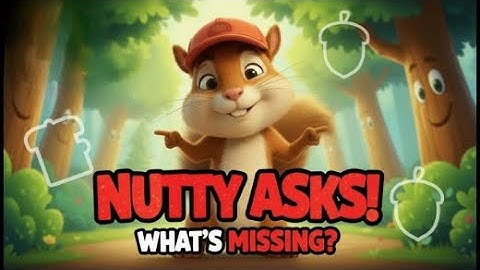 Can YOU Remember What’s Missing? | Nutty’s Fun Memory Game