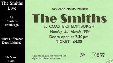 The Smiths Live | What Difference Does It Make? | Coasters | March 1984