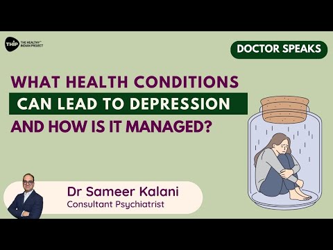What health conditions can lead to depression and how is it managed