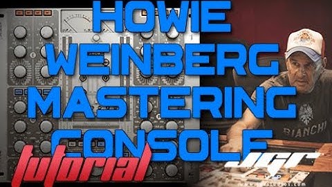 Howie Weinberg Mastering Console Acustica Audio Tutorial Ita