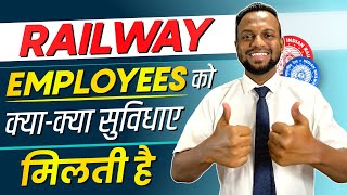 Railways Employees को क्या क्या facilities मिलती है - RRB NTPC