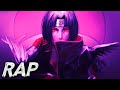 Mentiras & Verdad || ITACHI UCHIHA RAP || Ren Park ft. Just A Kid
