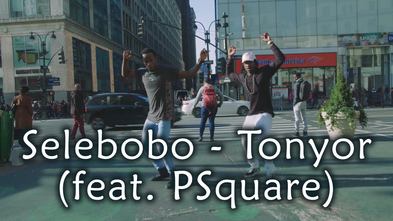 Selebobo   Tonyor ft PSquare  Meka Oku  Wendell Afro  Dancehall Choreography