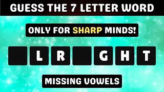 Guess the Word with Missing Vowels - 7 Letter Word Challenge | Quiz World Sunita