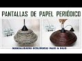 COMO HACER INCREIBLES LAMPARAS DE PAPEL Pantallas Manualidades con Papel