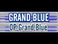 Piano 碧藍之海 OP Grand Blue Full Piano 碧藍之海 OP Grand Blue Full