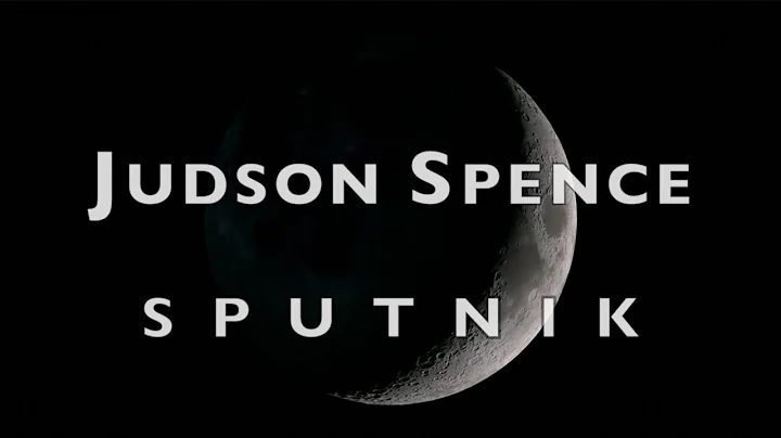 Judson Spence - "SPUTNIK' - I Wanna Live On The Moon