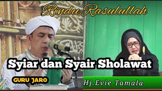 Syiar Dan Syair Rindu Rasululllah Bersama Hj.Evie Tamala | Guru Jaro