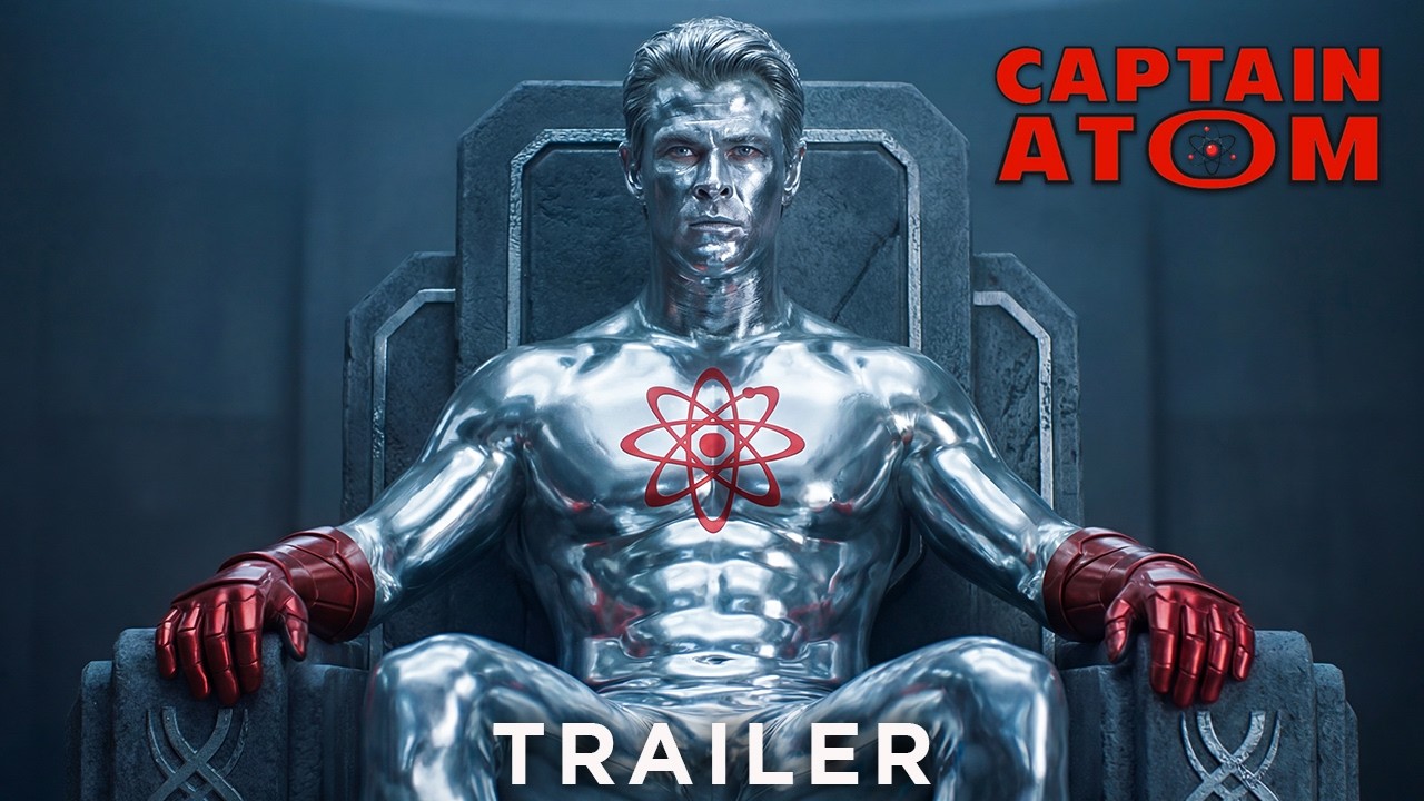 Captain Atom: Live Action (2026) – Chris Hemsworth | Concept Trailer