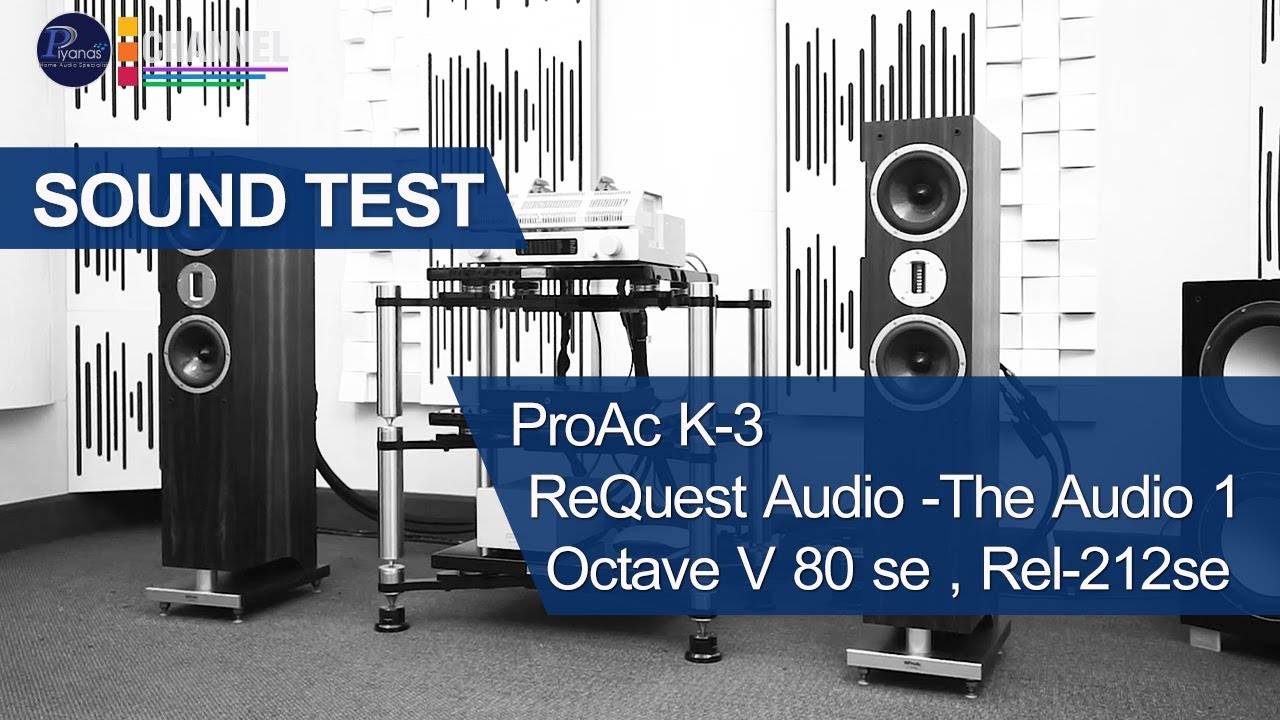ProAc K-3, ReQuest Audio : The Audio 1, OCTAVE : V 80 SE, REL : 212SE ...
