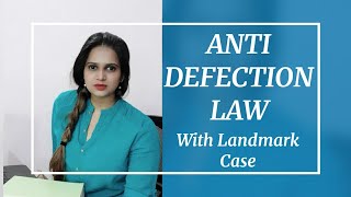 Anti Defection Law | 10th Schedule of Indian Constitution | With Landmark Case