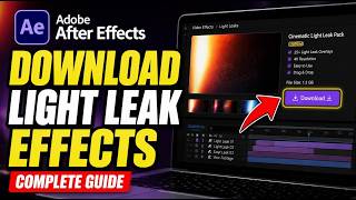 How to download light leak effects for After Effects templates - Complete Guide