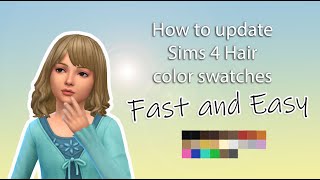 How to update Sims 4 Hair Color Swatches Faster