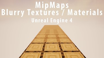 [Unreal Engine] - Blurry Textures / Materials & Mipmaps [Fix]