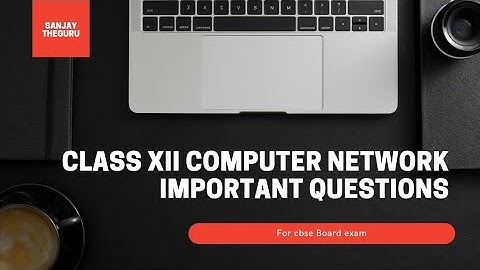 Computer network Important questions | Cbse class 12 | Python