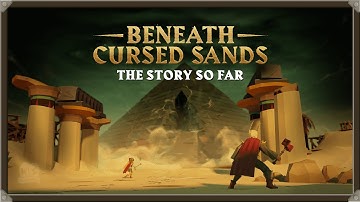 Beneath Cursed Sands - The Story So Far (by PoisonedPotion) | Old School RuneScape