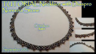 TUTORIAL Necklace with Diaspro Noreena stone beads - September 2021