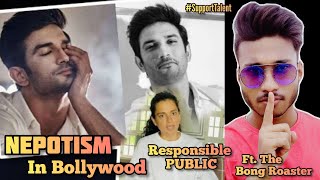 Sushant Singh Rajput Vs Nepotism In Bollywood Responsible Public The Bong Roaster 2020