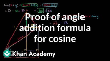Proof of angle addition formula for cosine | Trigonometry | Khan Academy