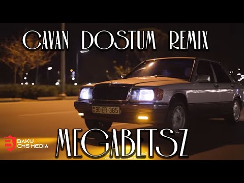 MegaBeatsZ - Cavan Dostum Remix ( Mehemmed ft. Fariz )