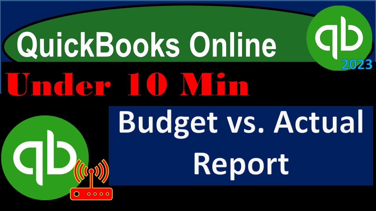 How To Create A Budget Vs Actual Report In Quickbooks Online How To Create A Budget Vs Actual Report In Quickbooks Online