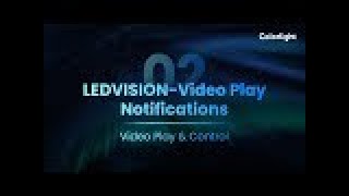 Colorlight LEDVision   EP02 Video Play Notifications
