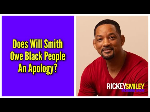 Does Will Smith Owe Black People An Apology?