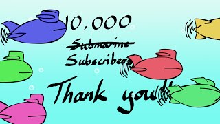 Thank you - 10000 Subscribers @Bee3001ArtAndAnimation