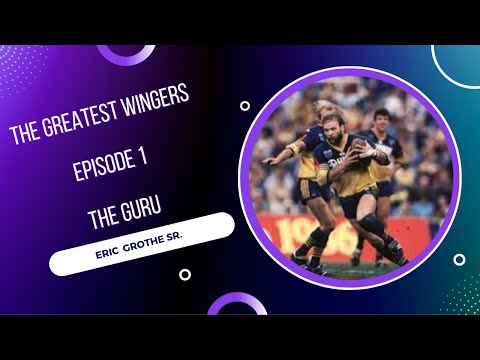 Rugby League Legends Series The Greatest Wingers Eric The Guru Grothe 