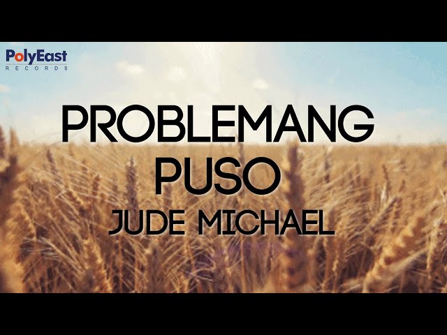 Jude Michael - Problemang Puso - (Official Lyric Video) class=