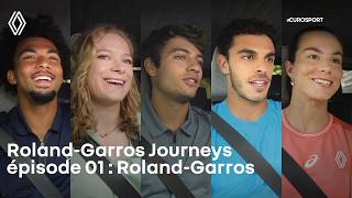 Renault x Eurosport - viajes de Roland-Garros : episodio 01 : Roland-Garros