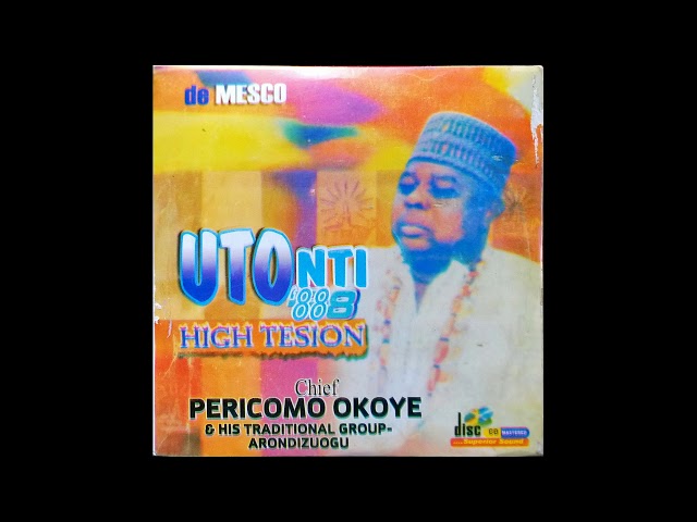 Chief Pericomo Okoye - UTO NTI (Side 1) IKEJI 1988 Album